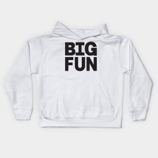 Big Fun Kids Hoodie